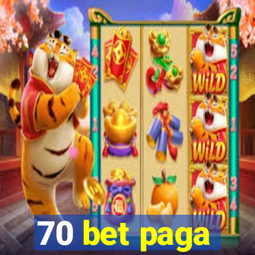 70 bet paga